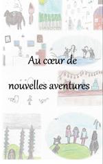 au coeur de nouvelles aventure