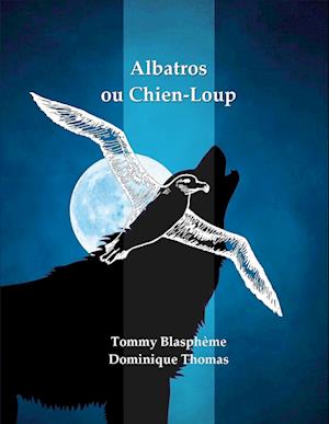 Albatros ou Chien-Loup