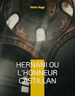 Hernani ou l'Honneur castillan