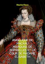 Angélique de Mackau marquise de Bombelles et la cour de Madame Élisabeth