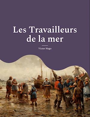 Les Travailleurs de la mer