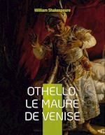 Othello, le Maure de Venise