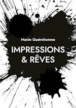 Impressions & Rêves