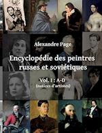 Encyclopédie des peintres russes et soviétiques : Vol. I : A-D (notices d'artistes)