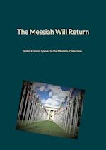 The Messiah Will Return