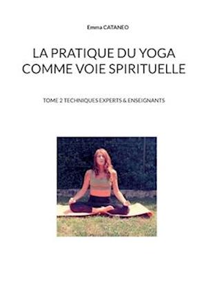 La pratique du yoga comme voie spirituelle