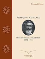 François Coillard, missionnaire au Zambèze, 1882-1904