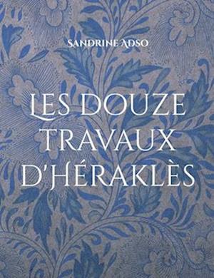 Les douze travaux d'Héraklès