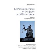 Le Paris criminel et judiciaire du XIXème siècle