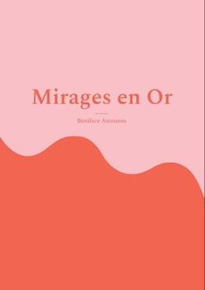 Mirages en Or