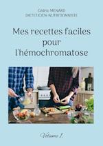 Mes recettes faciles pour l'hémochromatose.