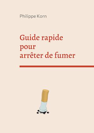 Guide rapide pour arrêter de fumer