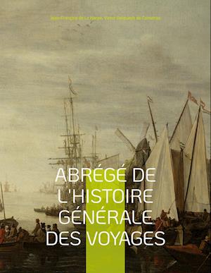 Abrégé de l'histoire générale des voyages