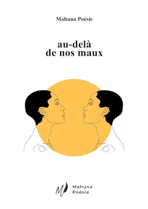 au-delà de nos maux