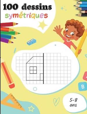 100 dessins symétriques pour les 5-8 ans