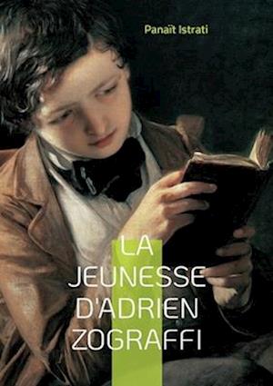 La jeunesse d'Adrien Zograffi