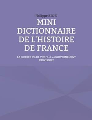 Mini dictionnaire de l'histoire de France