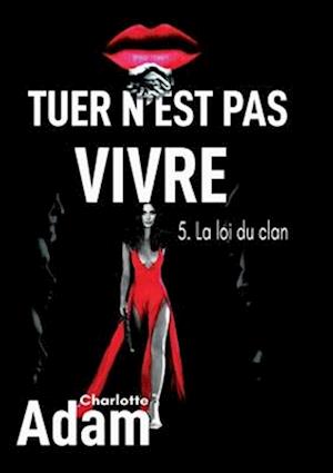 Tuer n'est pas vivre 5