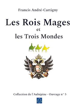 Les Rois Mages et les Trois Mondes