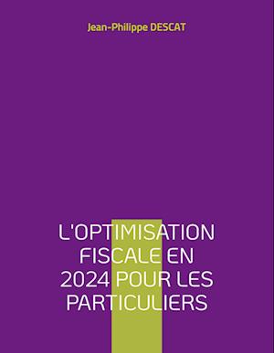 L'optimisation fiscale en 2024 pour les particuliers