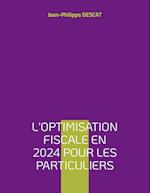 L'optimisation fiscale en 2024 pour les particuliers