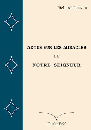 Notes sur les Miracles de Notre Seigneur