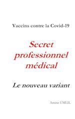 Vaccins contre la Covid-19. Secret professionnel médical : Le nouveau variant