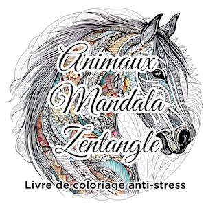 Animaux Mandala Zentangle Livre de coloriage anti-stress