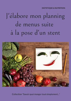 J'élabore mon planning de menus suite à la pose d'un stent