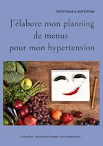 J'élabore mon planning de menus pour mon hypertension.