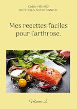 Mes recettes faciles pour l'arthrose.