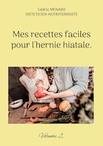 Mes recettes faciles pour l'hernie hiatale.