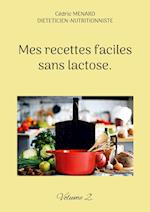 Mes recettes faciles sans lactose.