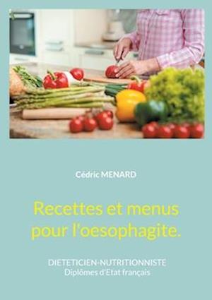 Recettes et menus pour l'oesophagite.