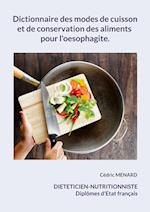 Dictionnaire des modes de cuisson et de conservation des aliments pour l'oesophagite.