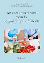 Mes recettes faciles pour la polyarthrite rhumatoïde.