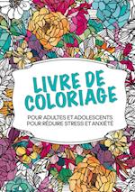 Livre de coloriage pour adultes et adolescents pour réduire le stress et l'anxiété