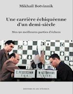 Une carrière échiquéenne d'un demi-siècle