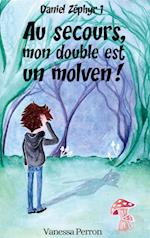 Au secours, mon double est un molven!