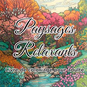 Livre de coloriage paysages relaxants