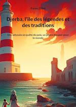 Djerba, l'île des légendes et des traditions