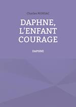 Daphné, l'enfant courage