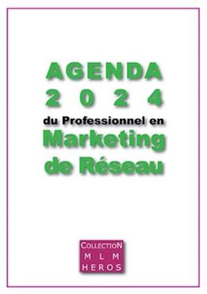Agenda 2024 du Professionnel en Marketing de Réseau