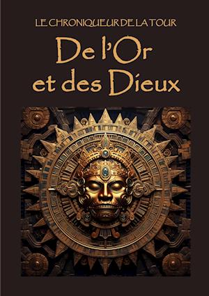 De l'Or et des Dieux