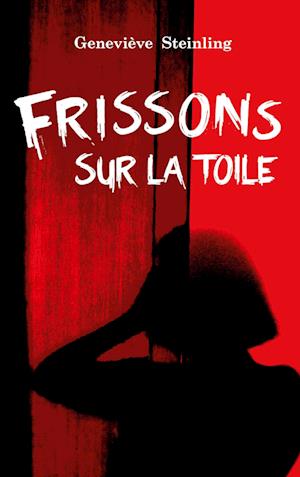 Frissons sur la toile