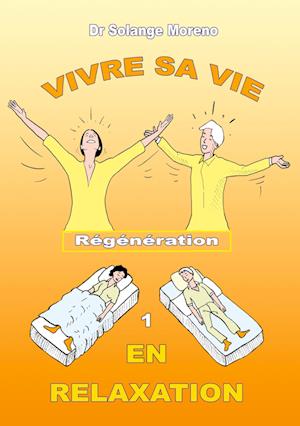 Vivre sa vie en relaxation