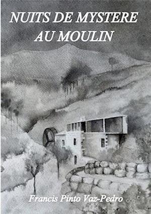 Nuits de mystere au moulin