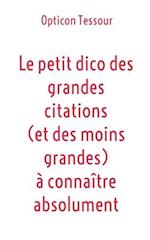 Le petit dico des grandes citations (et des moins grandes) à connaître absolument