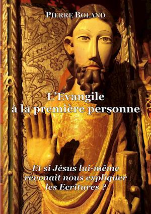 L'Evangile à la première personne