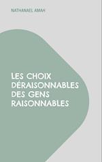 Les choix déraisonnables des gens raisonnables